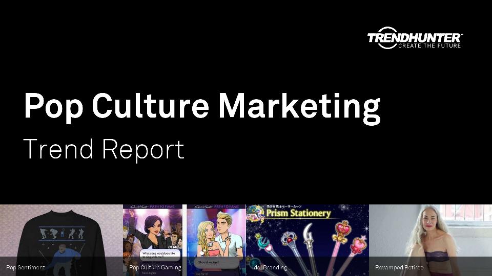 Pop Culture Marketing Trend Report Research