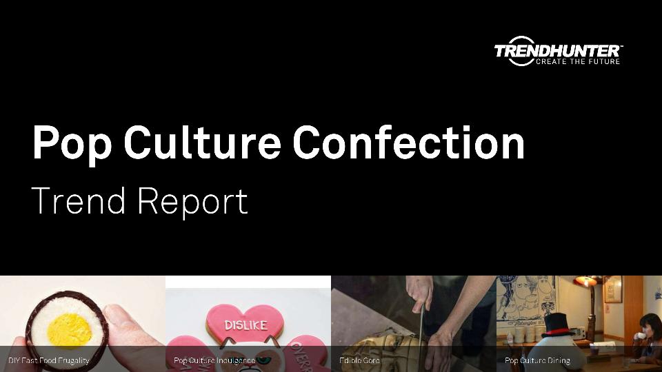 Pop Culture Confection Trend Report Research