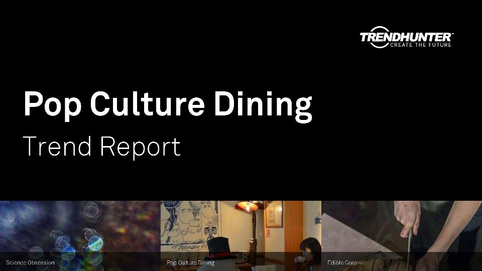Pop Culture Dining Trend Report Research