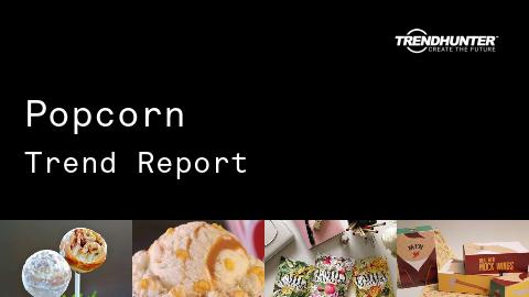 Popcorn Trend Report and Popcorn Market Research