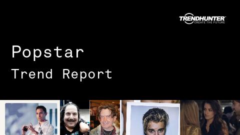 Popstar Trend Report and Popstar Market Research