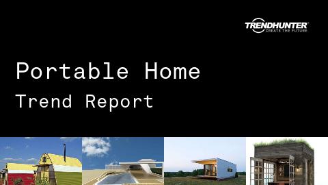 Portable Home Trend Report and Portable Home Market Research