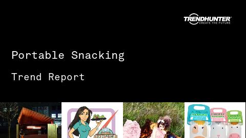Portable Snacking Trend Report and Portable Snacking Market Research