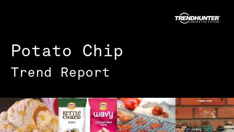 Potato Chip Trend Report and Potato Chip Market Research