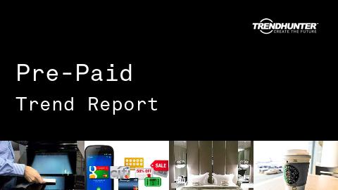 Pre-Paid Trend Report and Pre-Paid Market Research