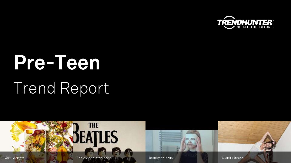 Pre-Teen Trend Report Research