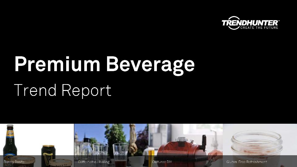 Premium Beverage Trend Report Research