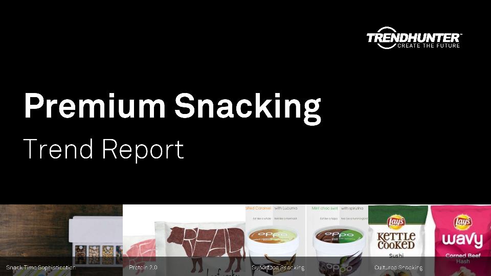 Premium Snacking Trend Report Research