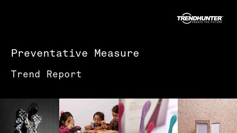 Preventative Measure Trend Report and Preventative Measure Market Research
