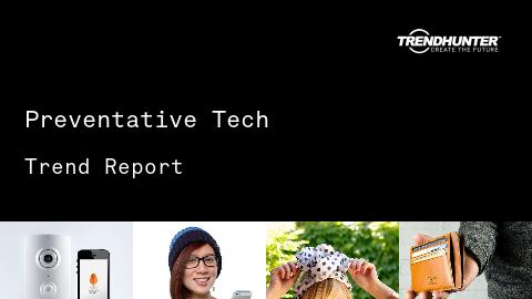 Preventative Tech Trend Report and Preventative Tech Market Research