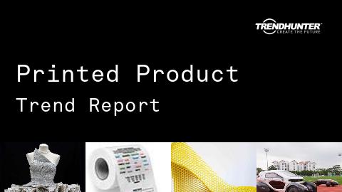 Printed Product Trend Report and Printed Product Market Research