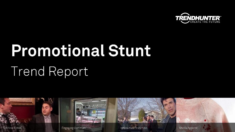 Promotional Stunt Trend Report Research