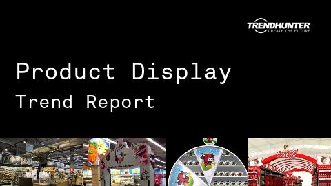 Product Display Trend Report and Product Display Market Research