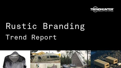 Rustic Branding Trend Report and Rustic Branding Market Research