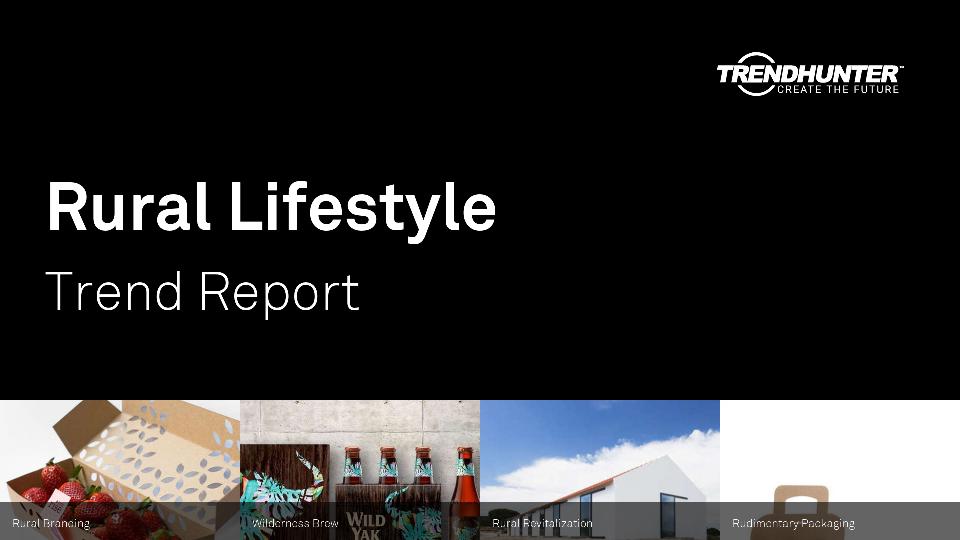 Rural Lifestyle Trend Report Research