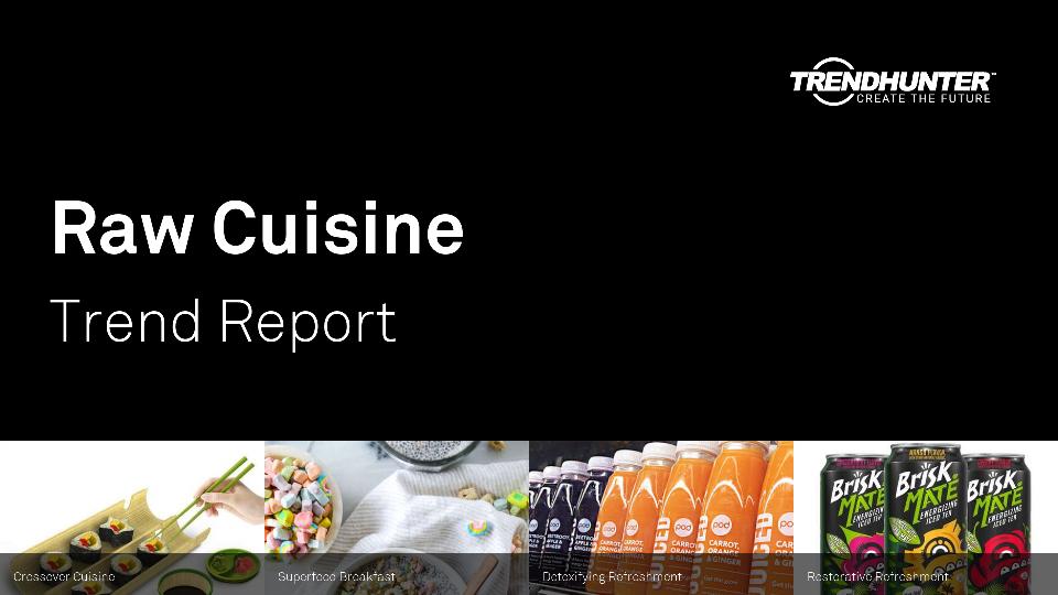 Raw Cuisine Trend Report Research