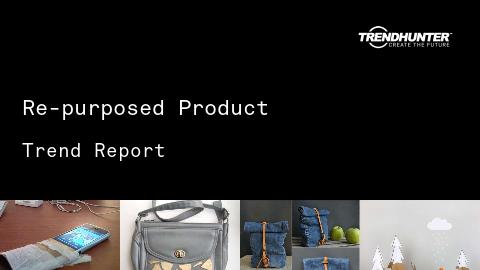 Re-purposed Product Trend Report and Re-purposed Product Market Research