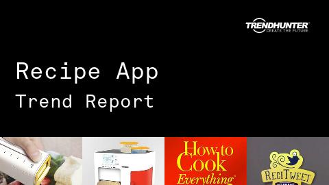 Recipe App Trend Report and Recipe App Market Research