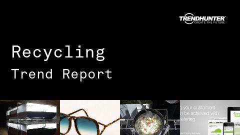 Recycling Trend Report and Recycling Market Research