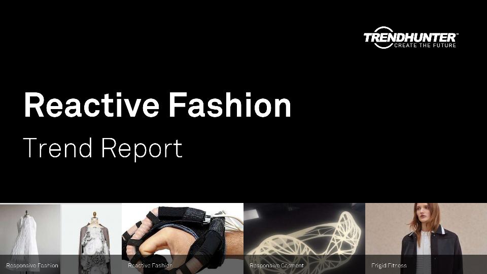 Reactive Fashion Trend Report Research