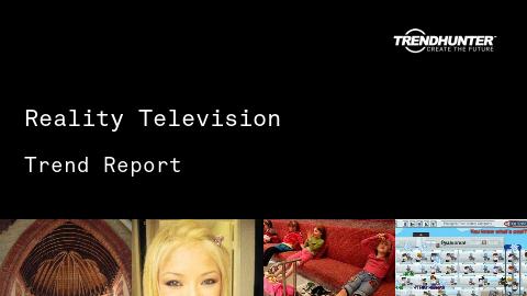 Reality Television Trend Report and Reality Television Market Research