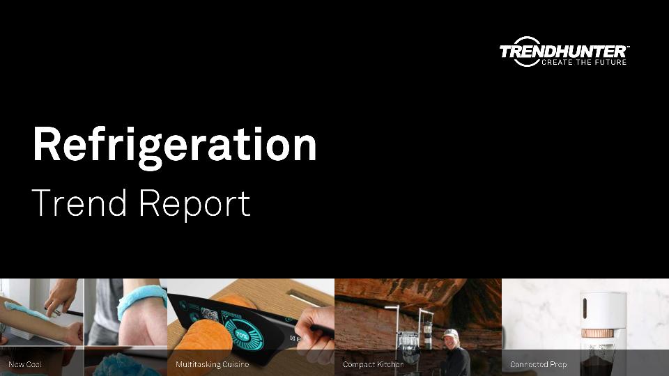 Refrigeration Trend Report Research
