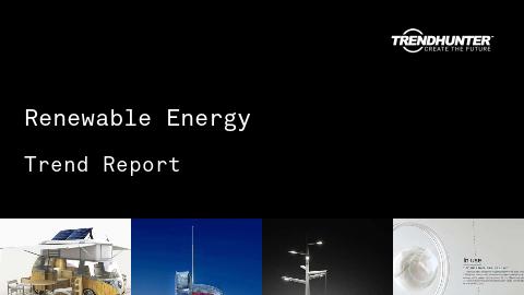 Renewable Energy Trend Report and Renewable Energy Market Research