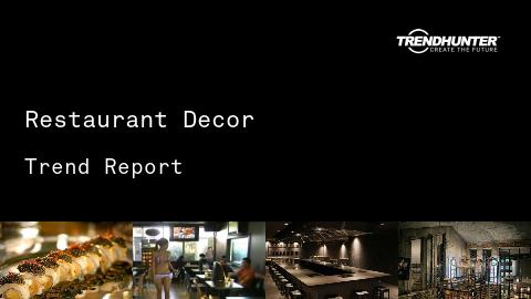 Restaurant Decor Trend Report and Restaurant Decor Market Research