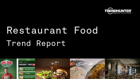 Restaurant Food Trend Report and Restaurant Food Market Research