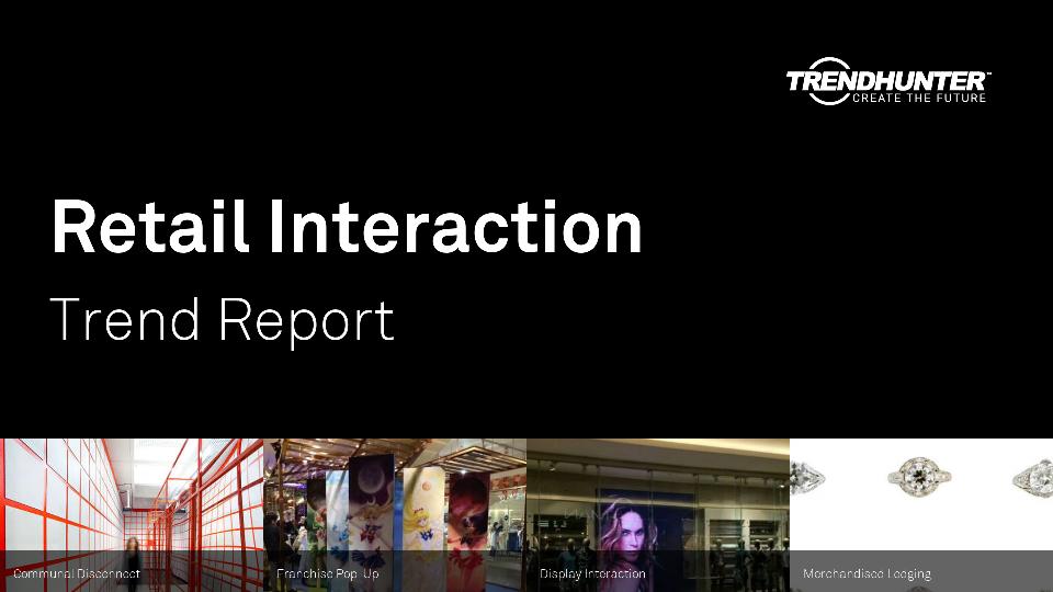 Retail Interaction Trend Report Research