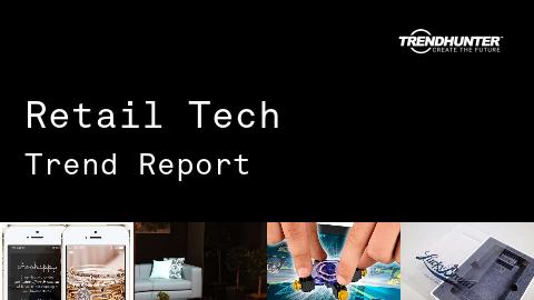 Retail Tech Trend Report and Retail Tech Market Research