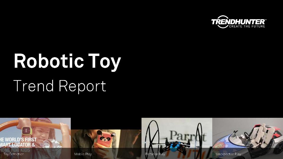 Robotic Toy Trend Report Research