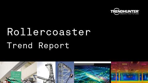 Rollercoaster Trend Report and Rollercoaster Market Research
