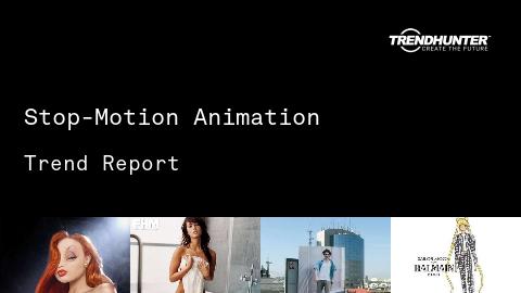 Stop-Motion Animation Trend Report and Stop-Motion Animation Market Research