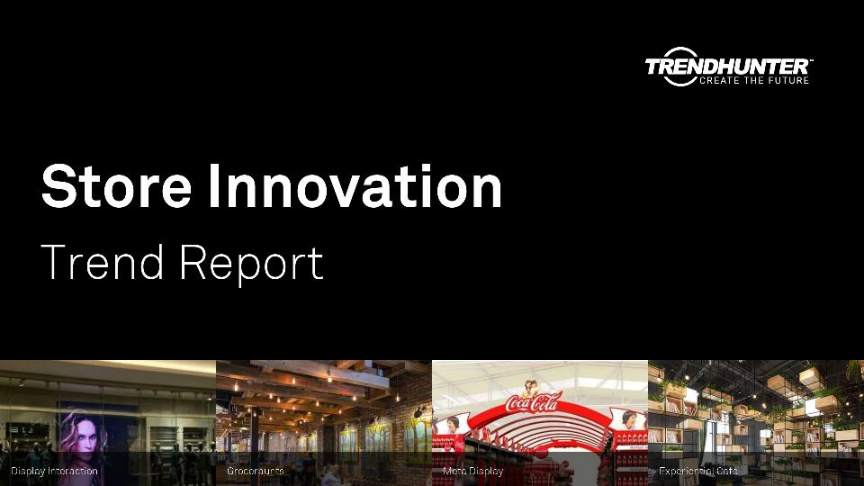 Store Innovation Trend Report Research