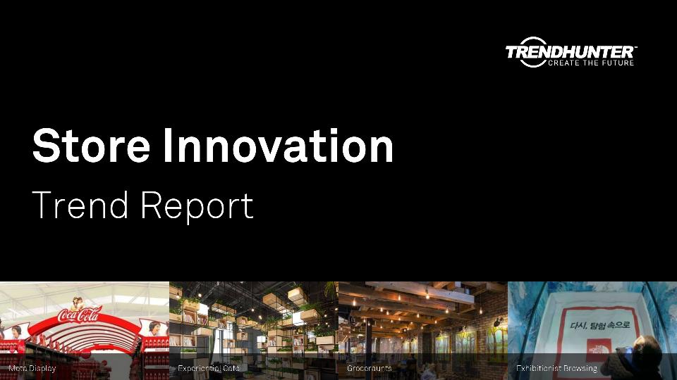 Store Innovation Trend Report Research