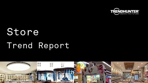 Store Trend Report and Store Market Research