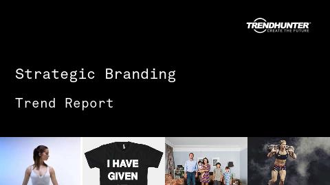 Strategic Branding Trend Report and Strategic Branding Market Research