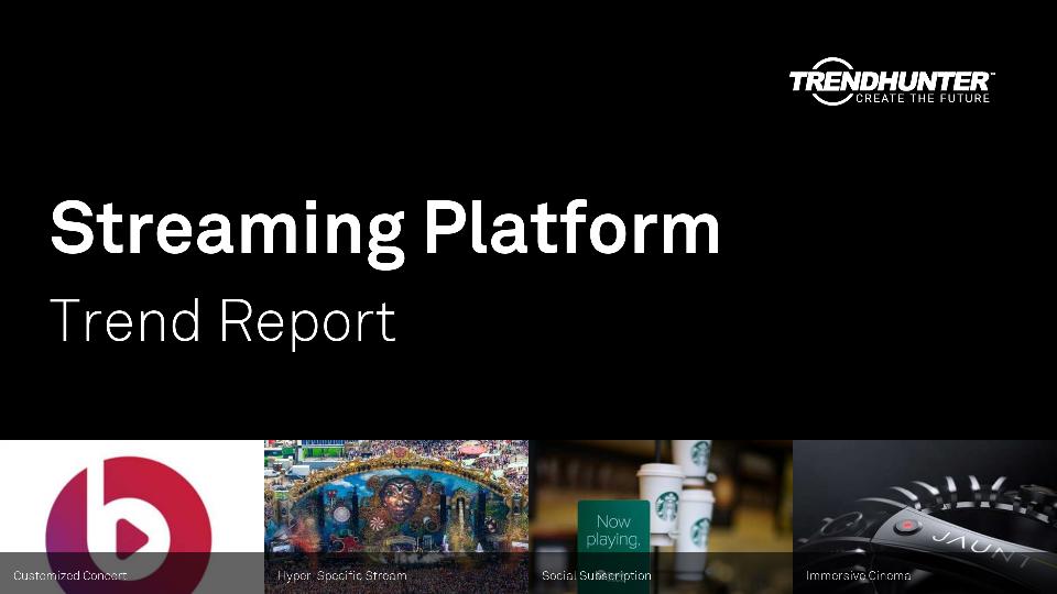 Streaming Platform Trend Report Research