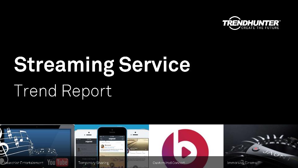 Streaming Service Trend Report Research