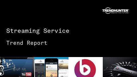 Streaming Service Trend Report and Streaming Service Market Research