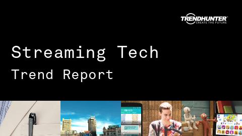 Streaming Tech Trend Report and Streaming Tech Market Research