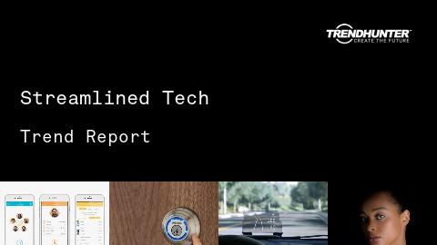 Streamlined Tech Trend Report and Streamlined Tech Market Research