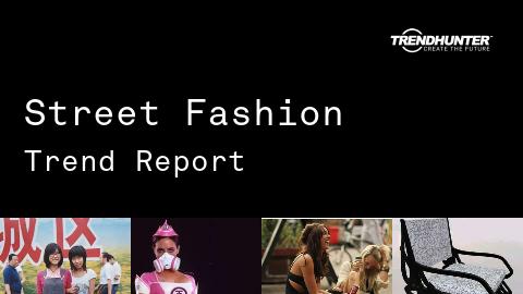 Street Fashion Trend Report and Street Fashion Market Research