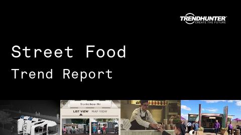 Street Food Trend Report and Street Food Market Research