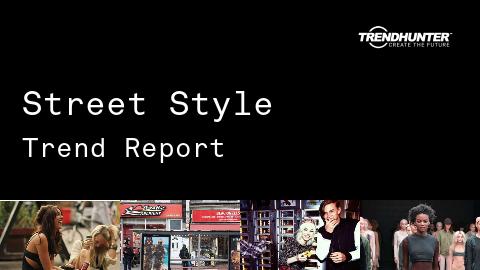 Street Style Trend Report and Street Style Market Research
