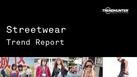 Streetwear Trend Report and Streetwear Market Research
