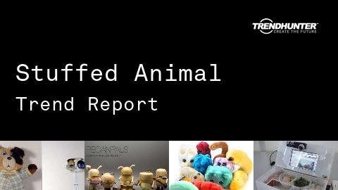 Stuffed Animal Trend Report and Stuffed Animal Market Research