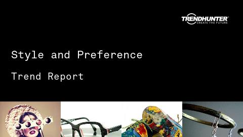 Style and Preference Trend Report and Style and Preference Market Research