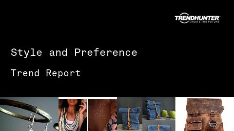 Style and Preference Trend Report and Style and Preference Market Research